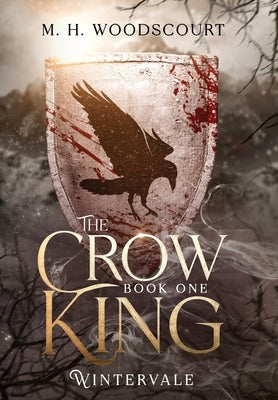The Crow King by Woodscourt, M. H.