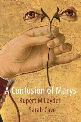 A Confusion of Marys by Loydell, Rupert M.