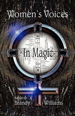 Women's Voices in Magic by Williams, Brandy
