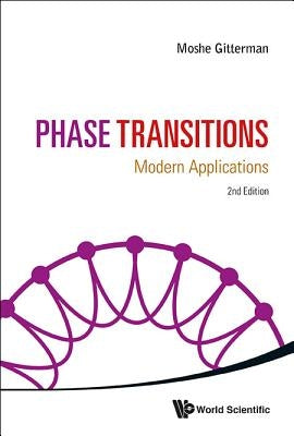 Phase Transitions: Modern Applications (2nd Edition) by Gitterman, Moshe