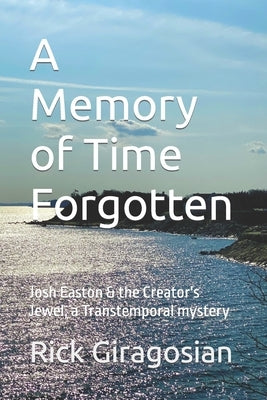 A Memory of Time Forgotten by Giragosian, Rick