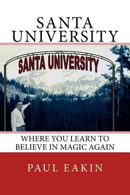 Santa University by Eakin, Paul