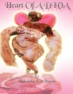 Heart of A DIVA by Williams, Makeisha
