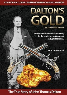Dalton's Gold by Matthews, Peter D.