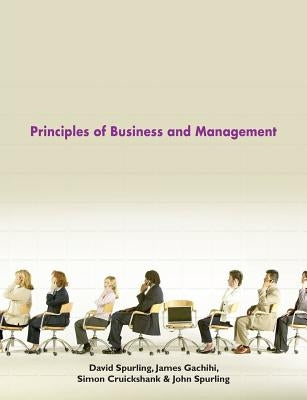 Principles of Business and Management by Spurling, David