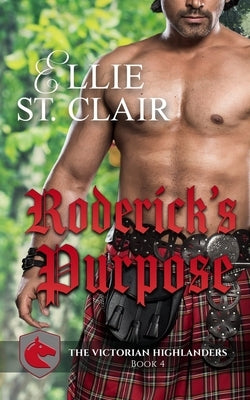 Roderick's Purpose: A Scottish Victorian Romance by St Clair, Ellie