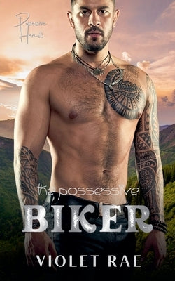 The Possessive Biker by Rae, Violet