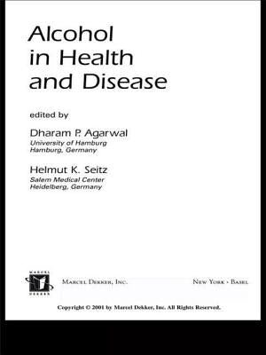 Alcohol in Health and Disease by Agarwal, Dharam