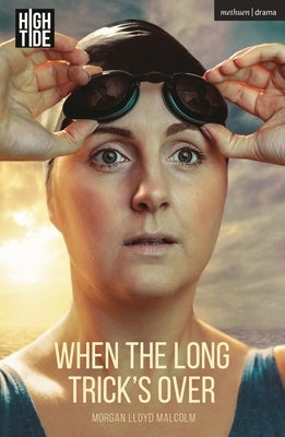 When the Long Trick's Over by Malcolm, Morgan Lloyd