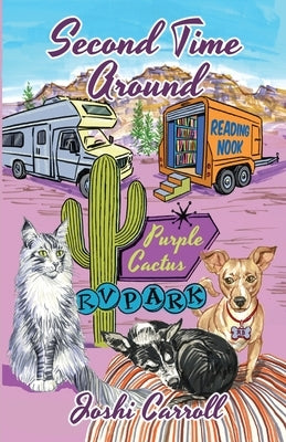 Second Time Around: Purple Cactus RV Park Series by Carroll, Joshi