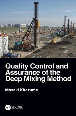 Quality Control and Assurance of the Deep Mixing Method by Kitazume, Masaki