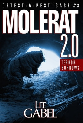 Molerat 2.0: Terror Burrows by Gabel, Lee