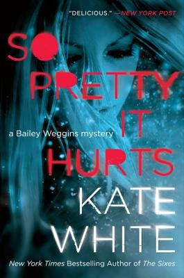 So Pretty It Hurts by White, Kate