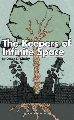 The Keepers of Infinite Space by El-Khairy, Omar
