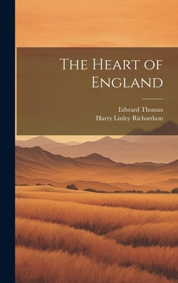 The Heart of England by Thomas, Edward