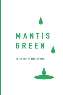 Mantis Green by Mourad Vera, Farah Ysvette