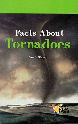 Facts Abt Tornadoes by Stuart, Carrie