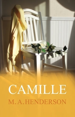 Camille by Henderson, Michael a.