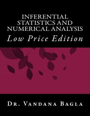 Inferential Statistics and Numerical Analysis: Low Price Edition by Bagla, Vandana Dhingra