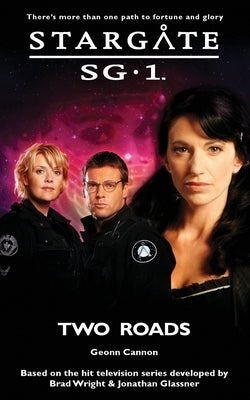 STARGATE SG-1 Two Roads by Cannon, Geonn