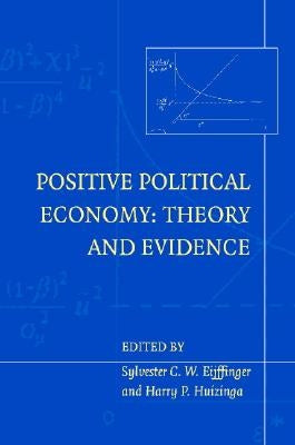 Positive Political Economy by Eijffinger, Sylvester C.