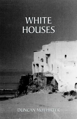 White Houses by McWhirter, Duncan