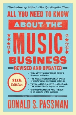 All You Need to Know about the Music Business: Eleventh Edition by Passman, Donald S.