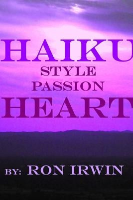 Haiku Style Passion Heart by Irwin, Ron