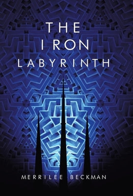The Iron Labyrinth by Beckman, Merrilee
