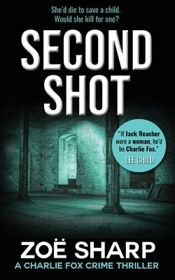 Second Shot: #06: Charlie Fox Crime Mystery Thriller Series by Sharp, Zoe