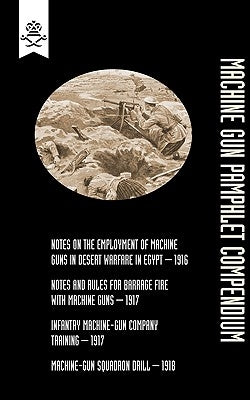 Machine Gun Pamphlet Compendium by Staff, The General