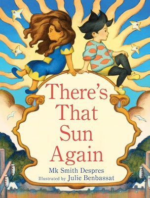 There's That Sun Again by Despres, Mk Smith