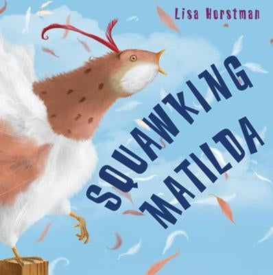 Squawking Matilda by Horstman, Lisa