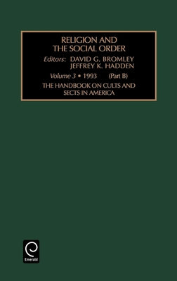 Handbook on Cults and Sects in America by Bromley, David G.