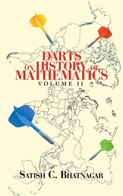 Darts on History of Mathematics Volume Ii by Bhatnagar, Satish C.