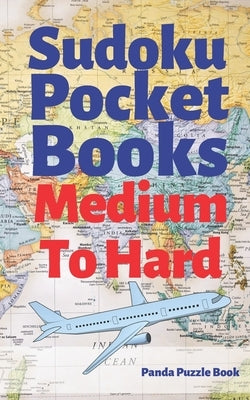 Sudoku Pocket Books Medium To Hard: Travel Activity Book For Adults by Book, Panda Puzzle