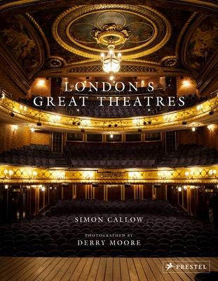 London's Great Theatres by Callow, Simon