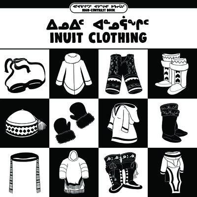 Inuit Clothing: Bilingual Inuktitut and English Edition by Education, Inhabit