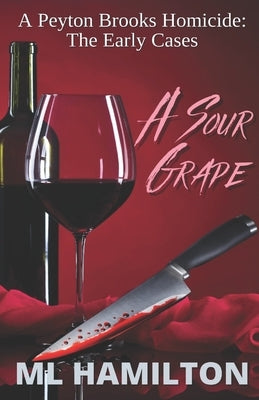 A Sour Grape by Hamilton, M. L.