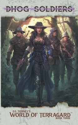 Dhog Soldiers by Tierney, D. S.