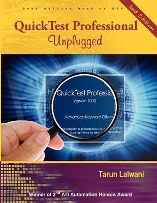 QuickTest Professional Unplugged: 2nd Edition by Lalwani, Tarun