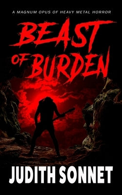 Beast of Burden: A Horror Novella by Sonnet, Judith