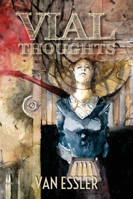 Vial Thoughts by Essler, Van