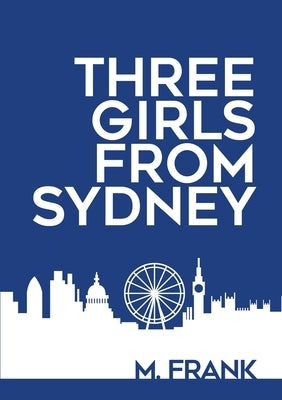 Three Girls from Sydney by Frank, M.