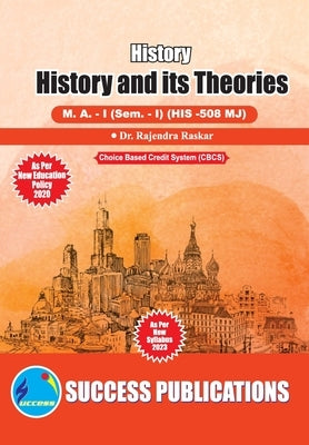 History and its Theories, First Year, M.A, Sem-I-English by Dr Rajendra Raskar