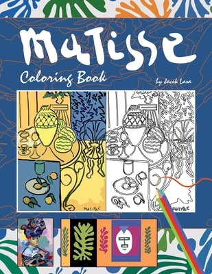 Matisse Coloring Book: Coloring Book with the most famous Henri Matisse paintings by Lasa, Jacek