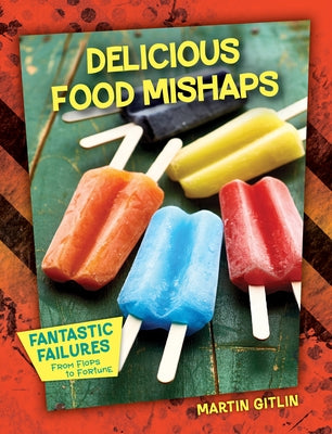 Delicious Food Mishaps by Gitlin, Martin