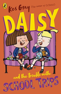 Daisy and the Trouble with School Trips by Gray, Kes