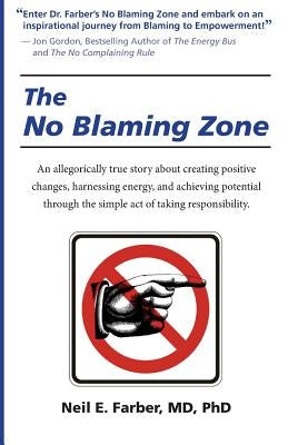 The No Blaming Zone by Farber, Neil E.