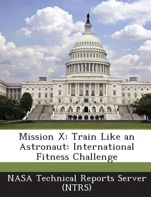 Mission X: Train Like an Astronaut: International Fitness Challenge by Nasa Technical Reports Server (Ntrs)